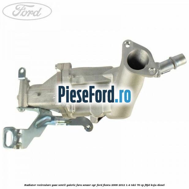 Radiator recirculare gaze, ventil galerie fara senzor EGR Ford Fiesta 2008-2012 1.4 TDCi 70 cp F6JD, KVJA diesel