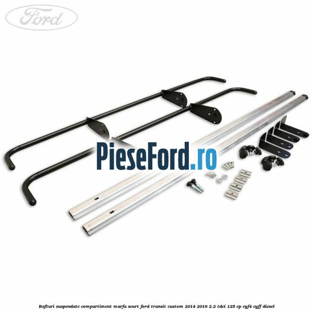 Rafturi suspendate compartiment marfa scurt Ford Transit Custom 2014-2018 2.2 TDCi 125 cp CYF4, CYFF diesel