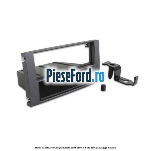Rama adaptoare 2 DIN Ford Fiesta 2005-2008 1.6 16V 100 cp FYJA, FYJB benzina