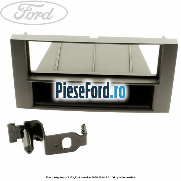 Rama adaptoare 2 DIN Ford Mondeo 2008-2014 2.3 160 cp SEBA benzina