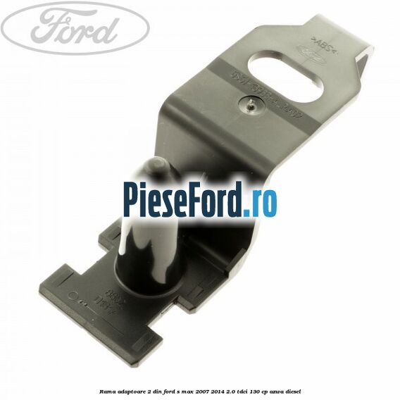 Rama adaptoare 2 DIN Ford S-Max 2007-2014 2.0 TDCi 130 cp AZWA diesel