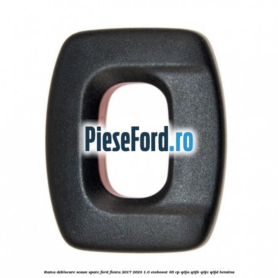 Rama deblocare scaun spate Ford Fiesta 2017-2023 1.0 EcoBoost 85 cp