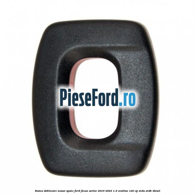 Rama deblocare scaun spate Ford Focus Active 2019-2023 1.5 EcoBlue 120 cp ZTDA, ZTDB diesel
