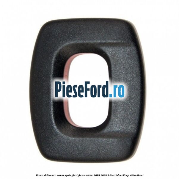 Rama deblocare scaun spate Ford Focus Active 2019-2023 1.5 EcoBlue 95 cp Z2DA diesel