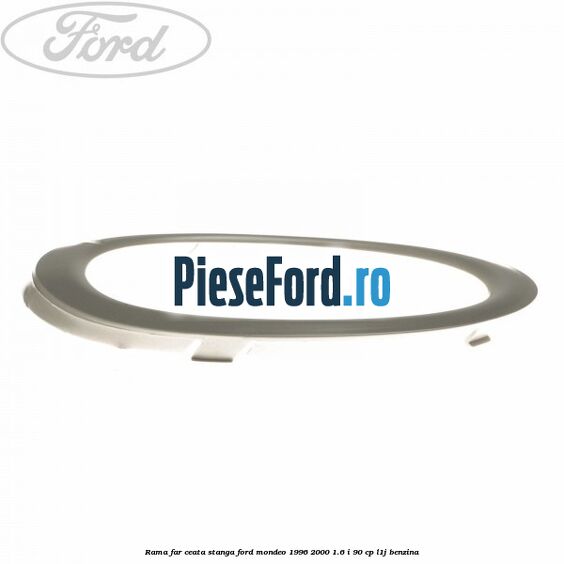 Rama far ceata stanga Ford Mondeo 1996-2000 1.6 i 90 cp L1J benzina