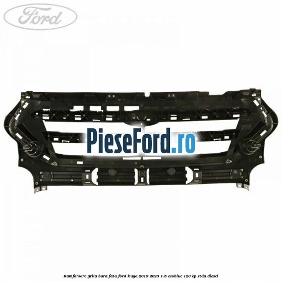 Ramforsare grila bara fata Ford Kuga 2019-2023 1.5 EcoBlue 120 cp ZTDA diesel