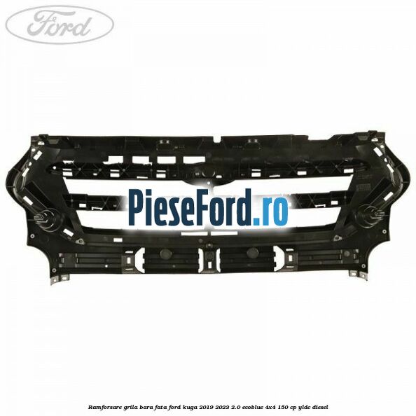 Ramforsare grila bara fata Ford Kuga 2019-2023 2.0 EcoBlue 4x4 150 cp YLDC diesel