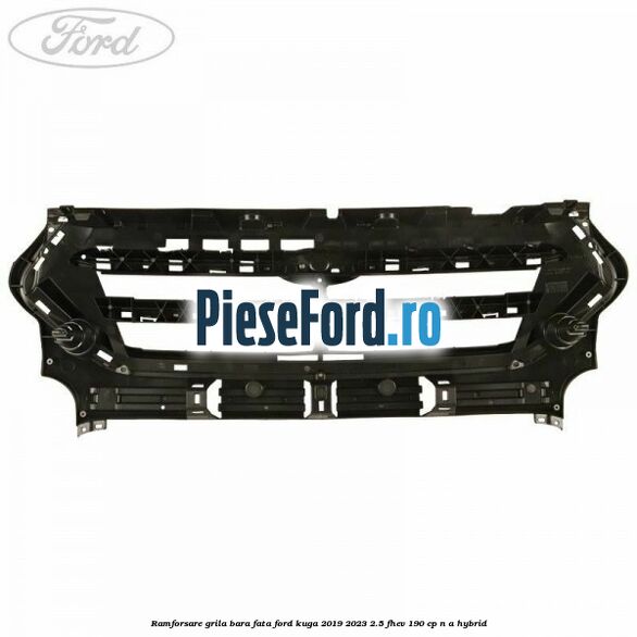 Ramforsare grila bara fata Ford Kuga 2019-2023 2.5 FHEV 190 cp n/a hybrid
