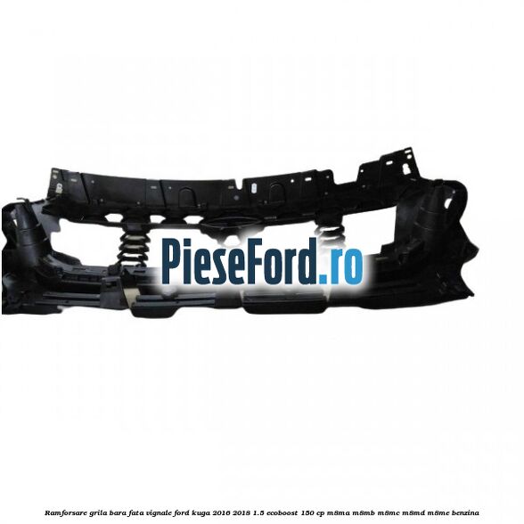 Ramforsare grila bara fata Vignale Ford Kuga 2016-2018 1.5 EcoBoost 150 cp M8MA, M8MB, M8MC, M8MD, M8ME benzina