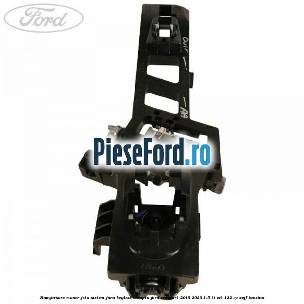 Ramforsare maner fata sistem fara keyless dreapta Ford EcoSport 2019-2023 1.5 Ti-VCT 122 cp XZJF benzina