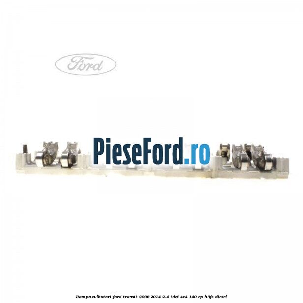 Rampa culbutori Ford Transit 2006-2014 2.4 TDCi 4x4 140 cp H9FB diesel