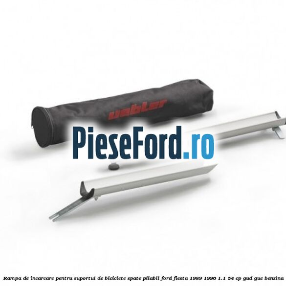 Rampa de incarcare pentru suportul de biciclete spate, pliabil Ford Fiesta 1989-1996 1.1 54 cp GUD, GUE benzina