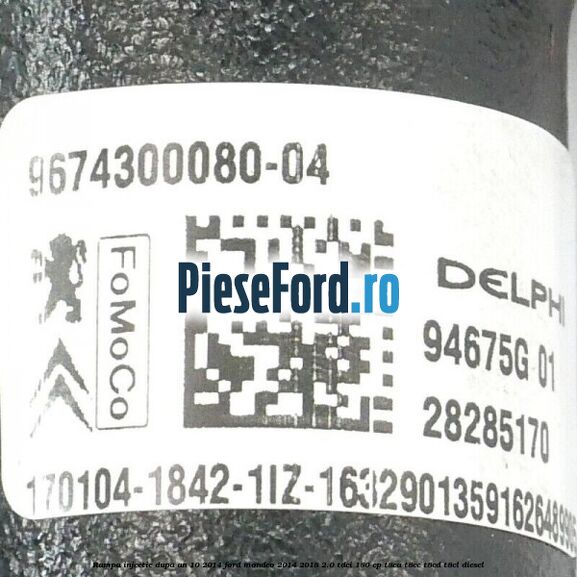 Rampa injectie dupa an 10/2014 Ford Mondeo 2014-2018 2.0 TDCi 180 cp T8CA, T8CC, T8CD, T8CL diesel