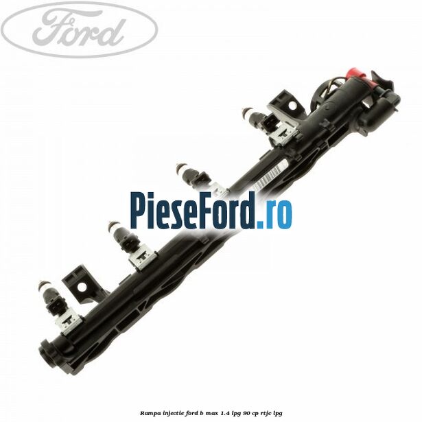 Rampa injectie Ford B-Max 1.4 LPG 90 cp RTJC LPG
