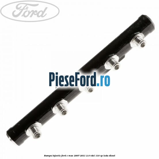 Rampa injectie Ford C-Max 2007-2011 2.0 TDCi 110 cp Rampa injectie Ford C-Max 2007-2011 2.0 TDCi 110 cp IXDA diesel
