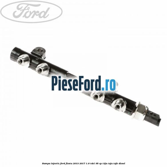 Rampa injectie Ford Fiesta 2013-2017 1.6 TDCi 95 cp Rampa injectie Ford Fiesta 2013-2017 1.6 TDCi 95 cp T3JA, TZJA, TZJB diesel