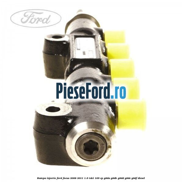 Rampa injectie Ford Focus 2008-2011 1.6 TDCi 109 cp G8DA, G8DB, G8DD, G8DE, G8DF diesel