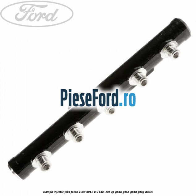 Rampa injectie Ford Focus 2008-2011 2.0 TDCi 136 cp G6DA, G6DB, G6DD, G6DG diesel