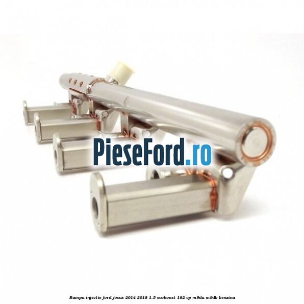 Rampa injectie Ford Focus 2014-2018 1.5 EcoBoost 182 cp M9DA, M9DB benzina