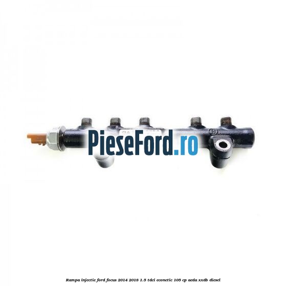 Rampa injectie Ford Focus 2014-2018 1.5 TDCi ECOnetic 105 cp AEDA, XXDB diesel