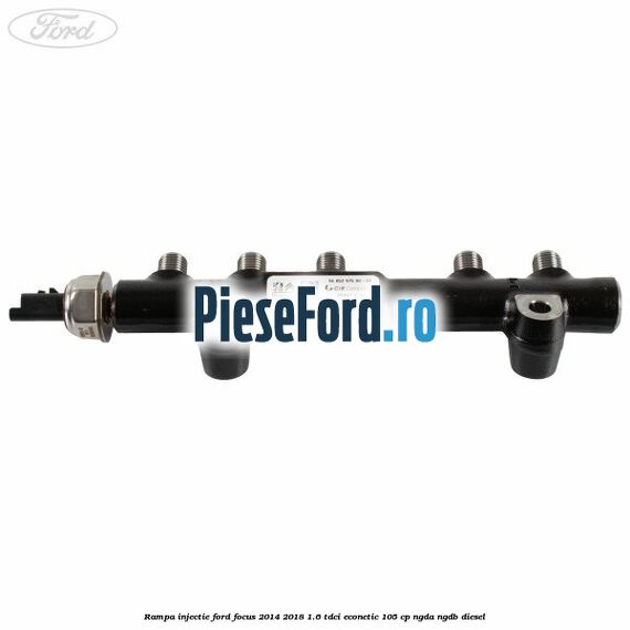Rampa injectie Ford Focus 2014-2018 1.6 TDCi ECOnetic 105 cp NGDA, NGDB diesel