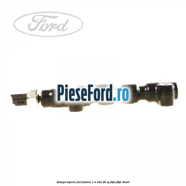 Rampa injectie Ford Fusion 1.4 TDCi 68 cp F6JA, F6JB diesel