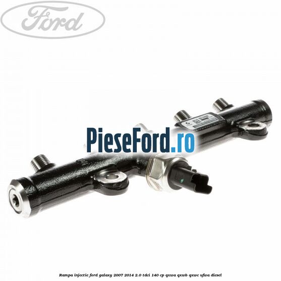 Rampa injectie Ford Galaxy 2007-2014 2.0 TDCi 140 cp Rampa injectie Ford Galaxy 2007-2014 2.0 TDCi 140 cp QXWA, QXWB, QXWC, UFWA diesel
