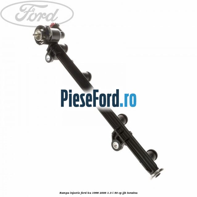 Rampa injectie Ford Ka 1996-2008 1.3 i 50 cp JJB benzina