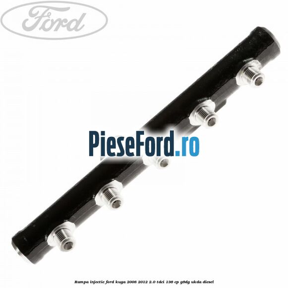 Rampa injectie Ford Kuga 2008-2012 2.0 TDCi 136 cp G6DG, UKDA diesel