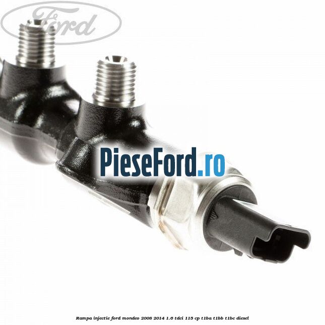 Rampa injectie Ford Mondeo 2008-2014 1.6 TDCi 115 cp T1BA, T1BB, T1BC diesel