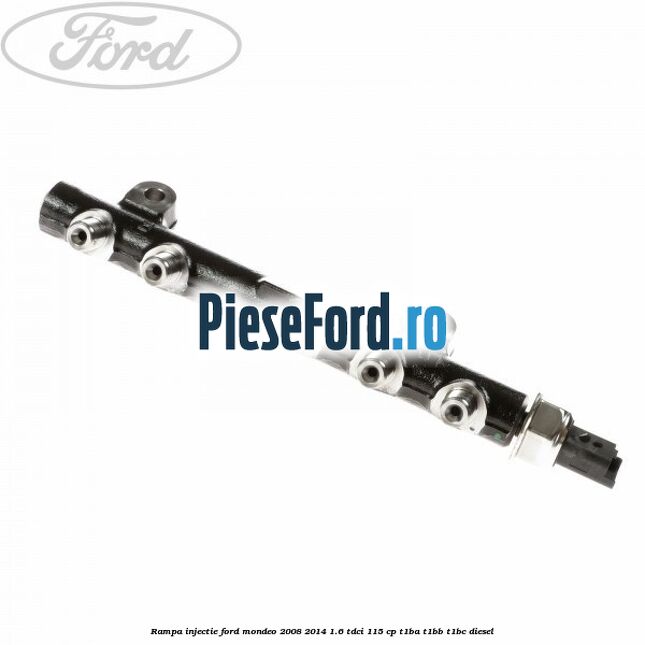 Rampa injectie Ford Mondeo 2008-2014 1.6 TDCi 115 cp T1BA, T1BB, T1BC diesel