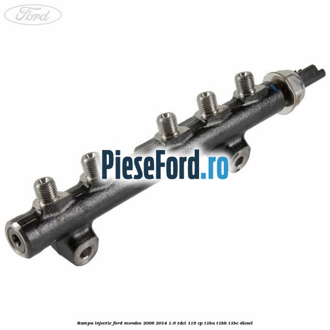 Rampa injectie Ford Mondeo 2008-2014 1.6 TDCi 115 cp