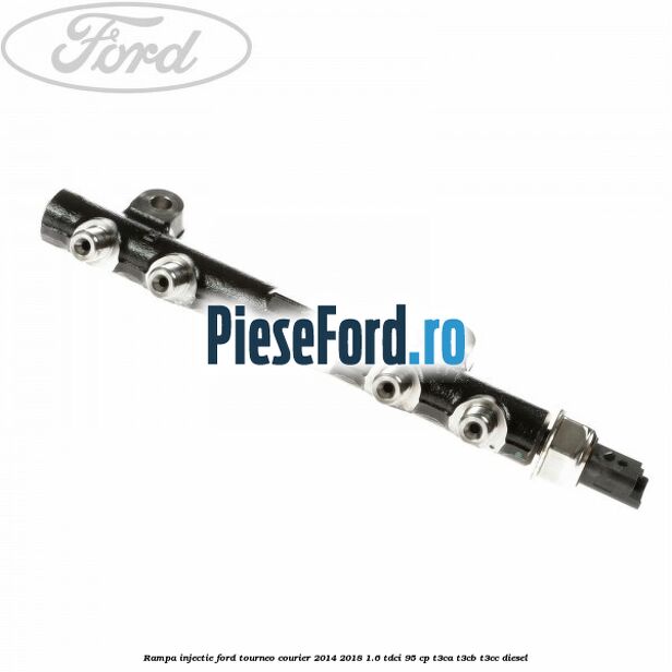 Rampa injectie Ford Tourneo Courier 2014-2018 1.6 TDCi 95 cp T3CA, T3CB, T3CC diesel