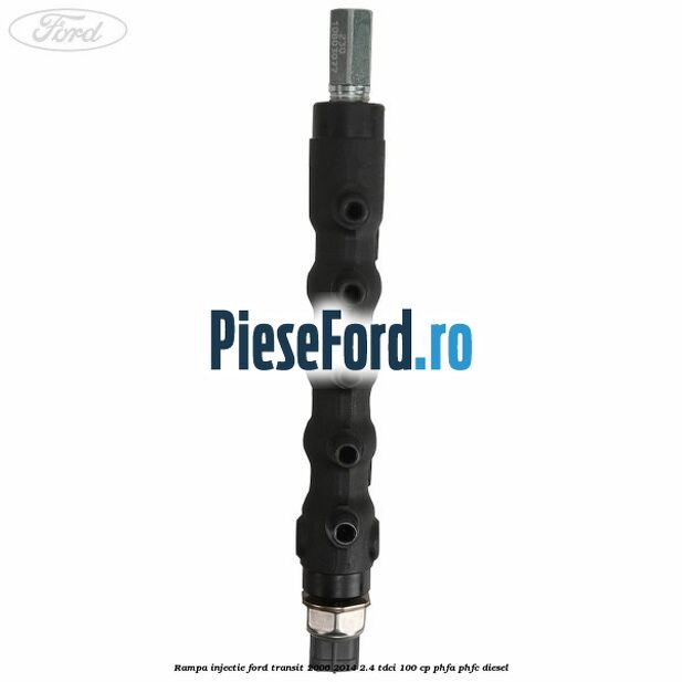 Rampa injectie Ford Transit 2006-2014 2.4 TDCi 100 cp PHFA, PHFC diesel