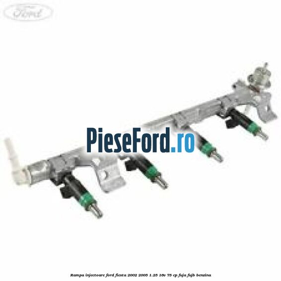 Rampa injectoare Ford Fiesta 2002-2005 1.25 16V 75 cp FUJA, FUJB benzina