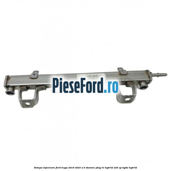 Rampa injectoare Ford Kuga 2019-2023 2.5 Duratec Plug-in-Hybrid 225 cp BGDA hybrid