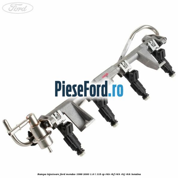 Rampa injectoare Ford Mondeo 1996-2000 1.8 i 115 cp RKB, RKF, RKH, RKJ, RKK benzina