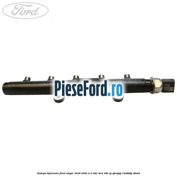 Rampa injectoare Ford Ranger 2016-2020 2.2 TDCi 4x4 160 cp Rampa injectoare Ford Ranger 2016-2020 2.2 TDCi 4x4 160 cp GBVAJQJ, T22DD0P diesel