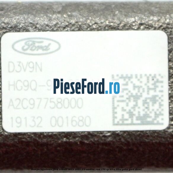 Rampa injectoare Ford Transit 2019-2023 2.0 EcoBlue RWD 170 cp BLHA, BLRA, YNHA, YNR6 diesel