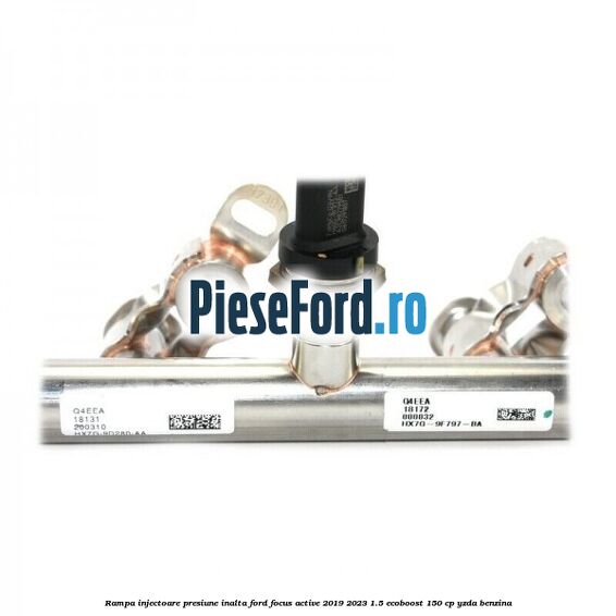 Rampa injectoare presiune inalta Ford Focus Active 2019-2023 1.5 EcoBoost 150 cp Rampa injectoare presiune inalta Ford Focus Active 2019-2023 1.5 EcoBoost 150 cp YZDA benzina