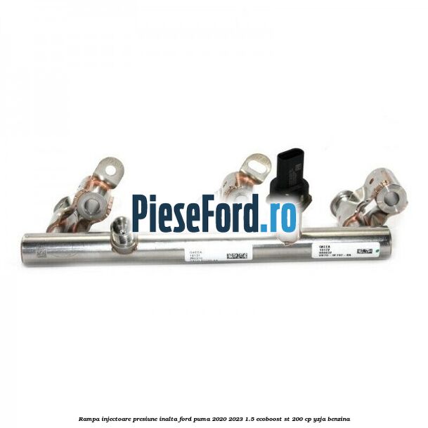Rampa injectoare presiune inalta Ford Puma 2020-2023 1.5 EcoBoost ST 200 cp YZJA benzina