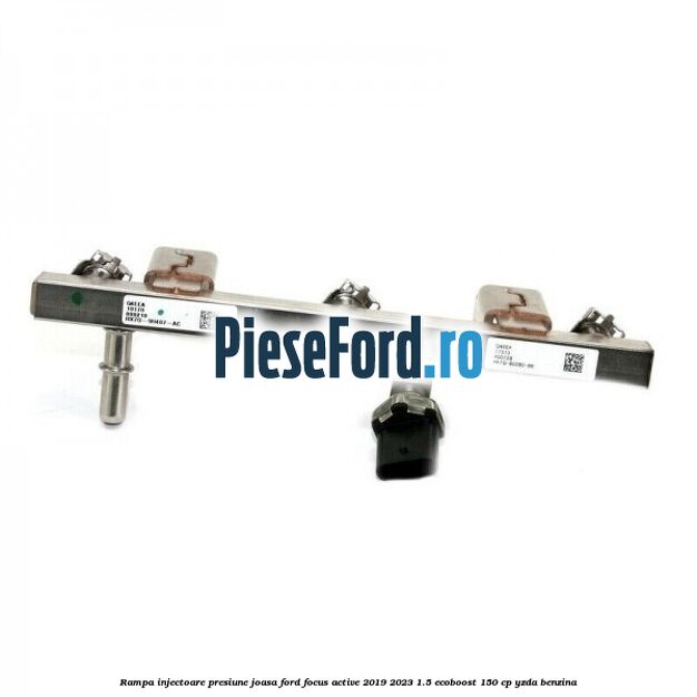 Rampa injectoare presiune joasa Ford Focus Active 2019-2023 1.5 EcoBoost 150 cp Rampa injectoare presiune joasa Ford Focus Active 2019-2023 1.5 EcoBoost 150 cp YZDA benzina