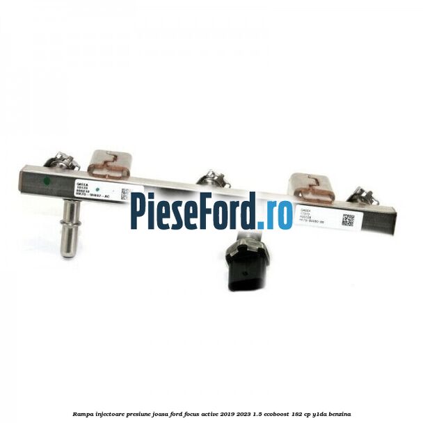 Rampa injectoare presiune joasa Ford Focus Active 2019-2023 1.5 EcoBoost 182 cp Y1DA benzina