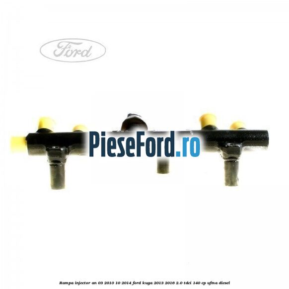 Rampa injector an 03/2010-10/2014 Ford Kuga 2013-2016 2.0 TDCi 140 cp UFMA diesel