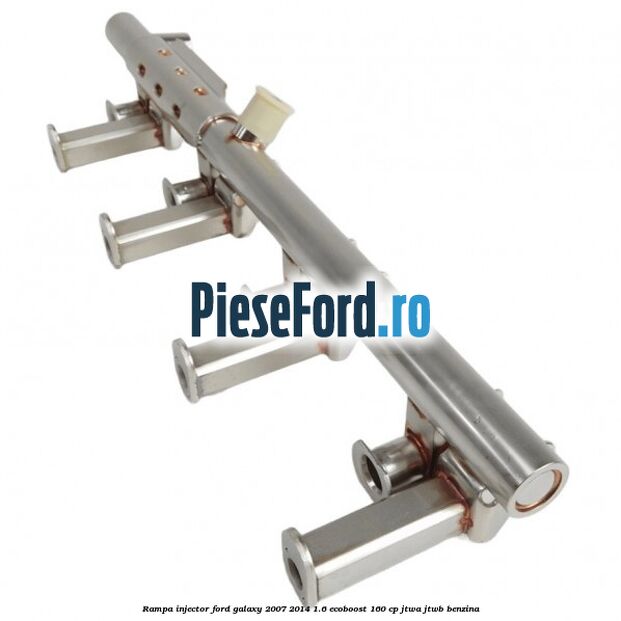 Rampa injector Ford Galaxy 2007-2014 1.6 EcoBoost 160 cp JTWA, JTWB benzina