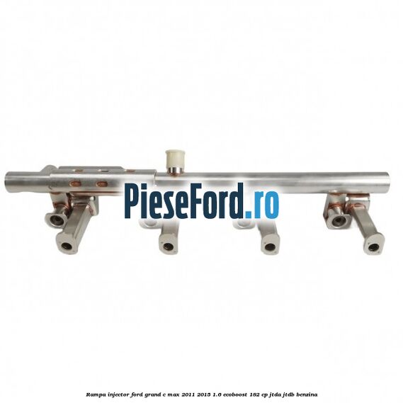Rampa injector Ford Grand C-Max 2011-2015 1.6 EcoBoost 182 cp Rampa injector Ford Grand C-Max 2011-2015 1.6 EcoBoost 182 cp JTDA, JTDB benzina
