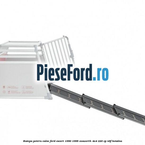 Rampa pentru caine Ford Escort 1990-1995 Cosworth 4x4 220 cp N5F benzina
