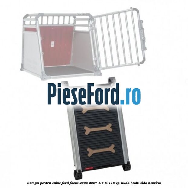 Rampa pentru caine Ford Focus 2004-2007 1.6 Ti 115 cp Rampa pentru caine Ford Focus 2004-2007 1.6 Ti 115 cp HXDA, HXDB, SIDA benzina