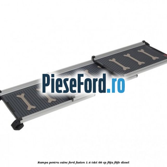 Rampa pentru caine Ford Fusion 1.4 TDCi 68 cp F6JA, F6JB diesel