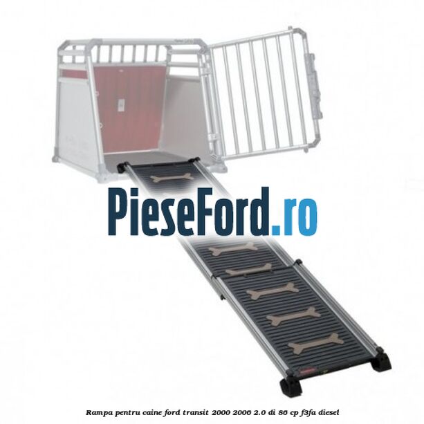 Rampa pentru caine Ford Transit 2000-2006 2.0 DI 86 cp F3FA diesel